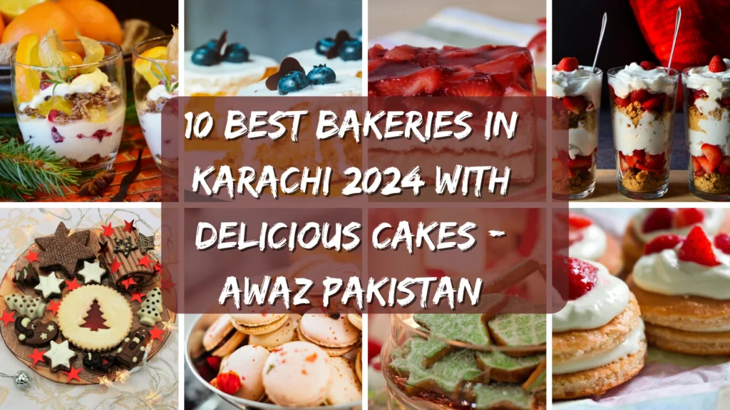 Best Bakeries in Karachi 2024