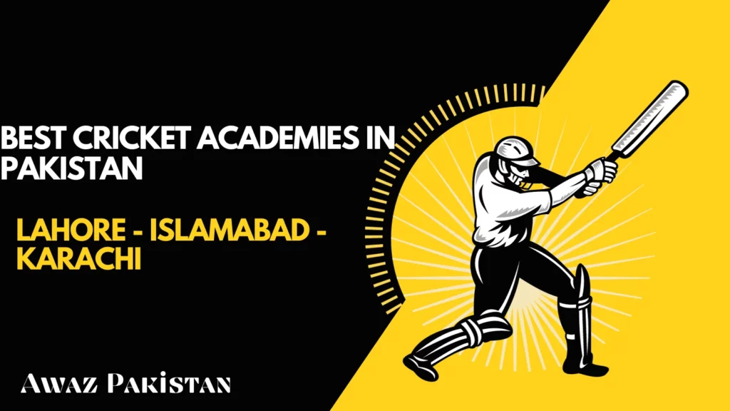 Best Cricket Academies in Pakistan